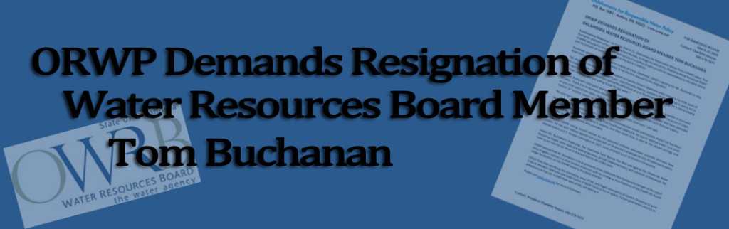ORWP Requests the Resignation of Tom Buchanan from the Oklahoma Water Resources Board